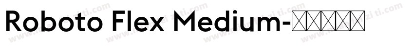 Roboto Flex Medium字体转换